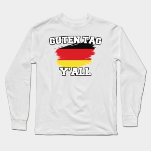 Guten Tag you all, Germany gift idea, good day german Long Sleeve T-Shirt
